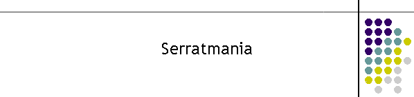 Serratmania