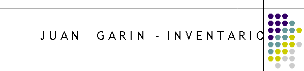 J U A N     G A R I N   -  I N V E N T A R I O